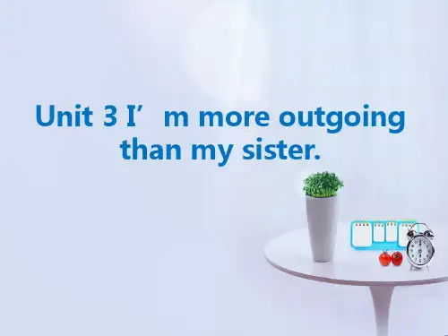 Unit 3 I'm more outgoing than my sister复习课课件 
