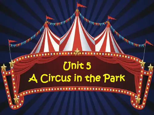 Unit 5 A Circus in the Park(Story)教学课件