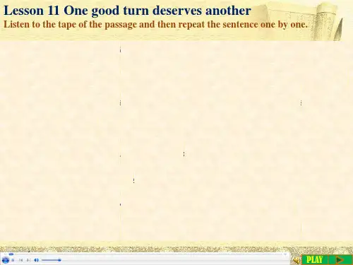 新概念第二册第十一课PPT课件L11 One good turn deserves another