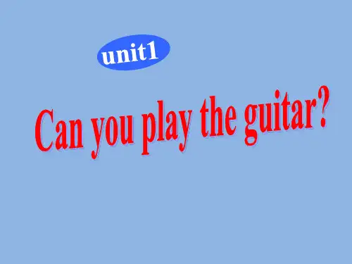 人教版 七年级英语 下册 unit1_can_you_play_the_guitar_全套课件