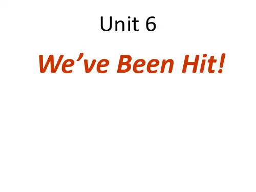 Unit 6 We've Been Hit