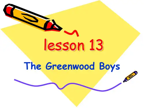 新概念英语第二册课件(Lesson 13  The Greenwood Boys)