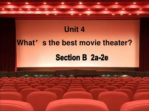 初中英语人教版八年级上册第四单元Unit 4 What's the best movie theat