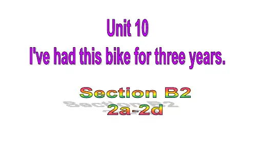 人教版八年级英语下册教学课件(RJ) Unit 10 Section B (2a-2d)