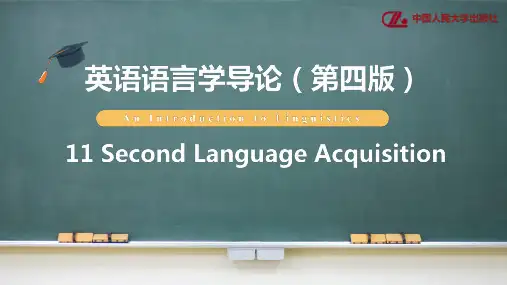 《英语语言学导论》(第四版Chapter11 Second Language Acquisition