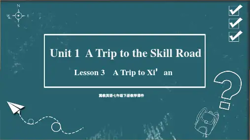 冀教版七下英语精品课件unit 1 A Trip to the Silk Road Lesson 3