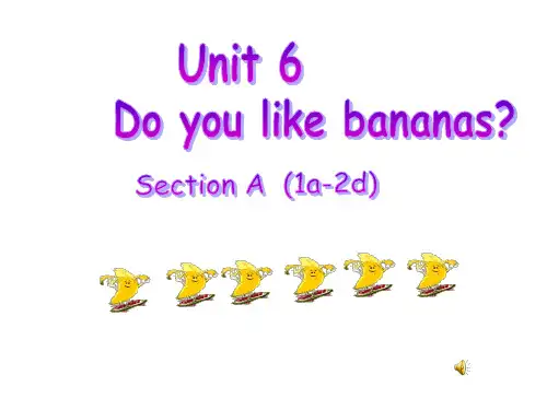 人教版七年级英语上册公开课Unit6 Do you like bananas 课件