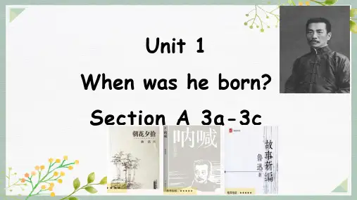 Unit+1+When+was+he+born+Section课件22-23学年鲁教版英语八年级下册