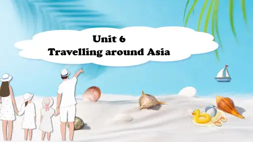 Unit6TravellingaroundAsiareading课件牛津深圳版英语七年级上册