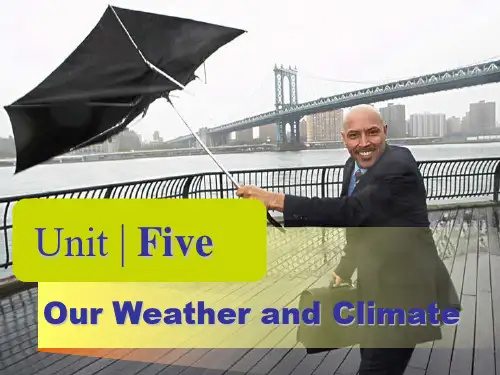 新编实用英语综合教程一Unit 5 Our Weather and Climate