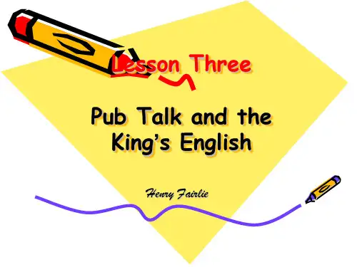 Lesson 3 Pub Talk and the King's English