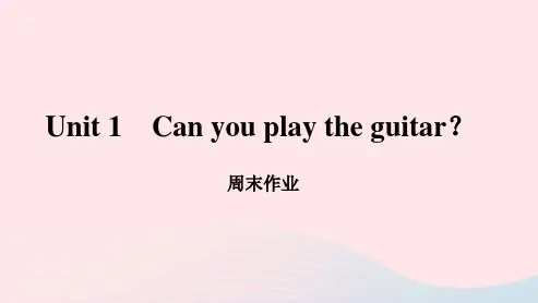 2022七年级英语下册Unit1Canyouplaytheguitar周末作业课件新版人教新目标版2