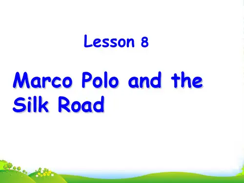 冀教版七年级英语下册《Unit2Lesson8 Marco Polo and the Silk Ro