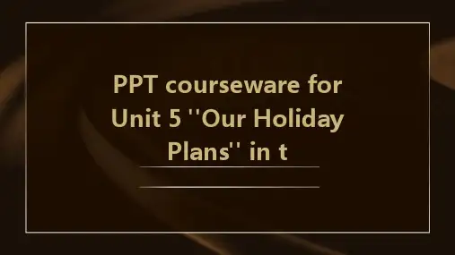 重大版英语六年级上册Unit 5《Our holiday plans》课件2