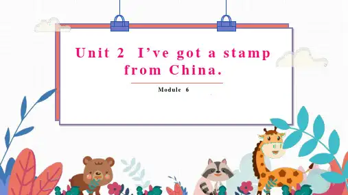 外研版(三起)英语六年级上册Module6Unit2I'vegotastampfromChina课件