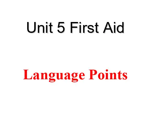 unit5-first-aid-Language-points(原创)ppt课件