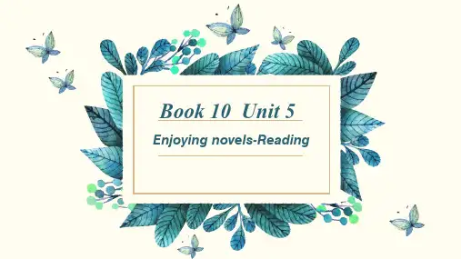 人教版高中英语Book 10 Unit 5 Enjoying novels-Reading THE 