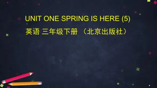 三年级下英语公开课课件- UNIT ONE SPRING IS HERE 北京版