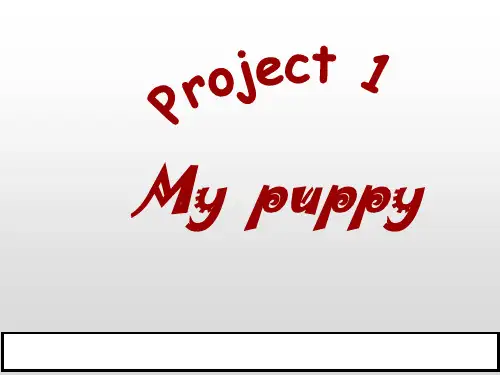 Project 1 My puppy教学课件PPT-译林版(三起)小学英语三年级下册