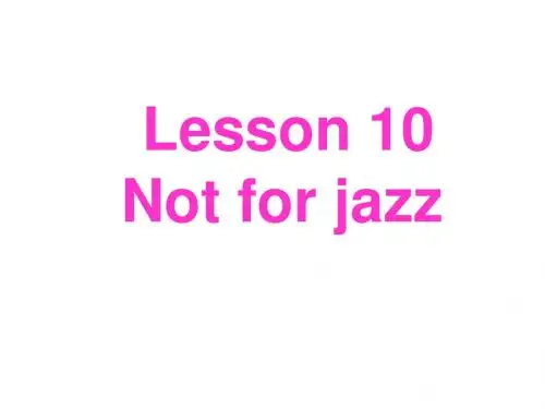 最新2019-新概念英语第二册Lesson10(共43张PPT)-PPT课件