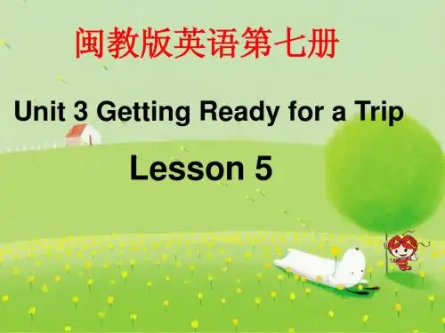 闽教版小学英语第七册 Unit 3 Getting Ready for a Trip Lesson 5课件