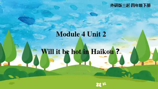 M4 U2 Will it be hot in Haikou(课件)-四年级英语下学期(外研版三起)