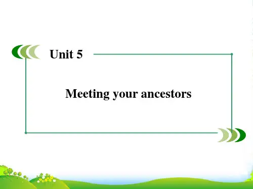高二英语(人教)选修8课件：unit5+《Meeting+your+ancestors》
