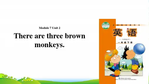 外研版一年级英语下册Module7unit2therearethreebrownmonkeys课件2