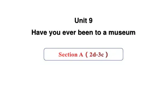 Unit9SectionA(2d3c)课件人教版英语八年级下册