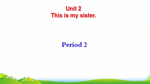 人教七年级上册 Unit 2 This is my sister. Period 2 -课件