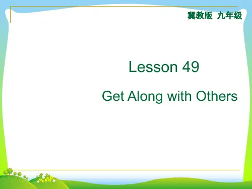 冀教九年级全册Unit 9 Lesson49：Get Along with Others(21张)