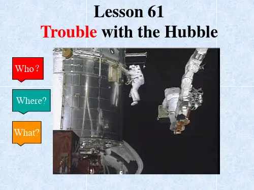 新概念英语第二册 Lesson61——trouble with the hubble 课件