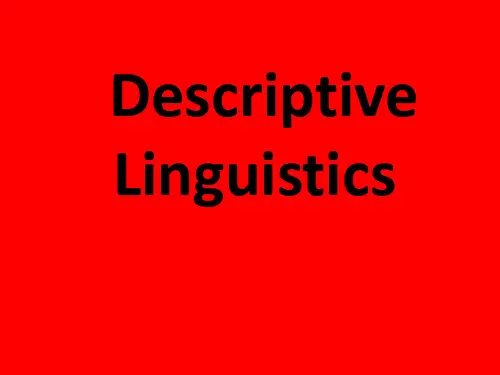 Descriptive Linguistics