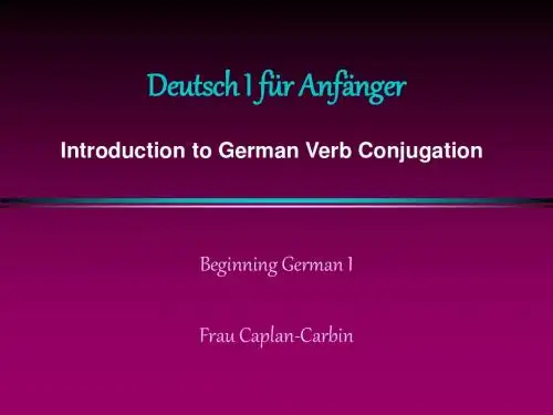 最新德语初级适用PPT--CONJUGATION