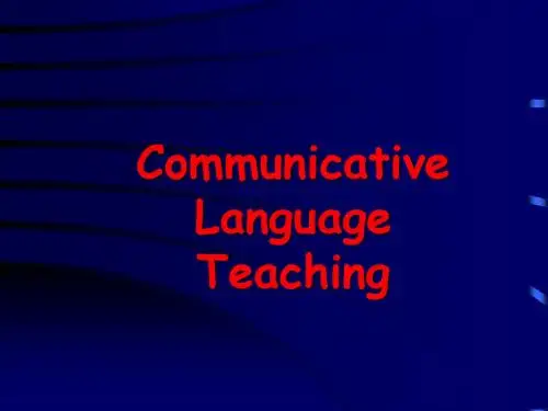 Communicative Language Teaching  英语教学法课件