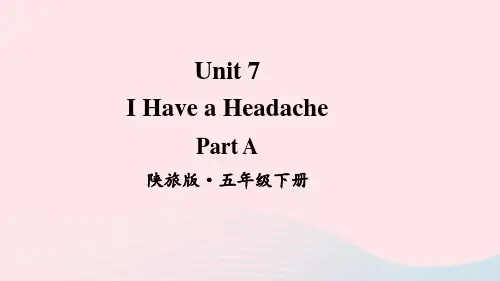 陕旅版五年级英语下册Unit 7 I Have a Headache Part A