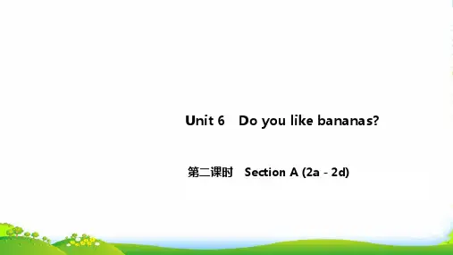 人教七年级上册Unit6 第二课时 Section A (2a2d)