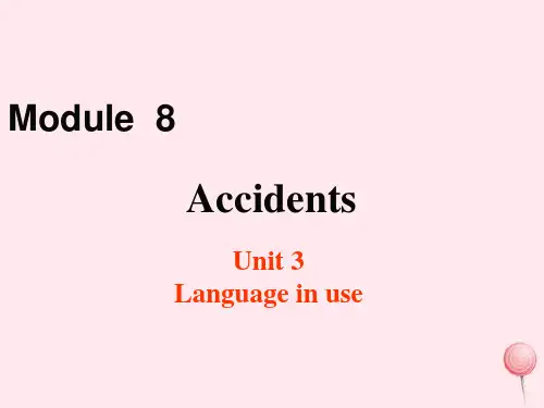 八年级英语上册Module8AccidentsUnit3Languageinuse教学课件(新版)外研版