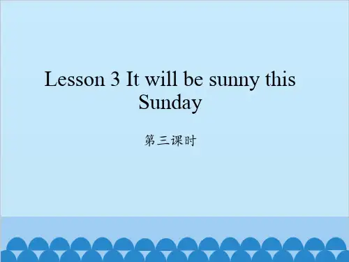 Lesson3ItwillbesunnythisSunday(课件)科普版英语六年级上册