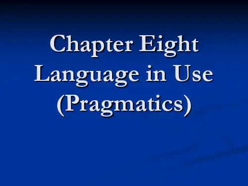 胡壮麟语言学课件Chapter 8_pragmatics