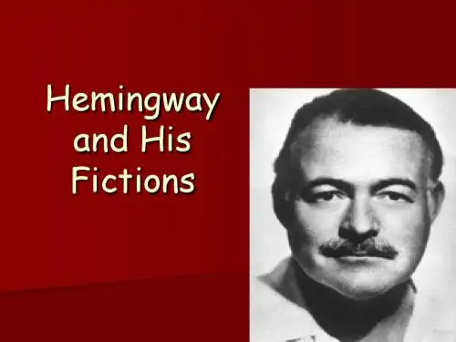 Hemingway and His Fictions