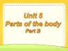 【公开课课件】闽教英语三年级下册Unit5 Parts of the Body PartB
