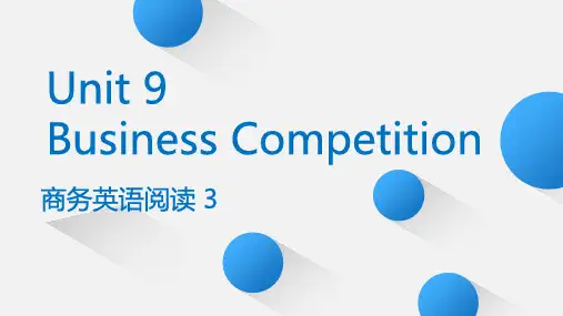 人民大2024商务英语阅读(第3册)(第二版)课件Unit 9 Business Competiti