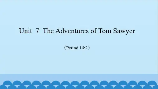 Unit  7  The Adventures of Tom Sawyer-沪教版初中英语三年级上册图文课件