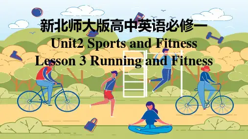 新北师大版高中英语必修一Unit2Lesson3Running and Fitness课件