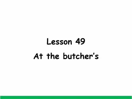 Lesson49Atthebutcher’s(课件)新概念英语第一册