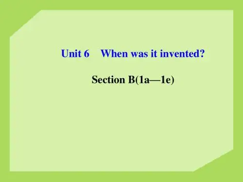 2014年秋新目标英语九年级课件：Unit 6 When was it invented？Section B(1a—1e)