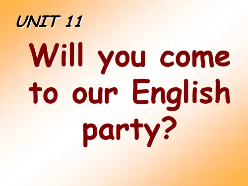 剑桥少儿英语Unit11WillyoucometoourEnglishparty课件(1)