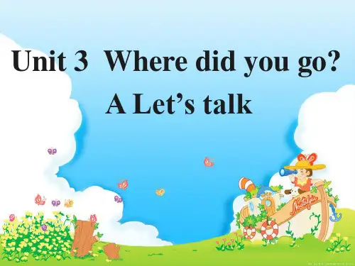 人教版六年级英语下册Unit 3 Where did you goA课件