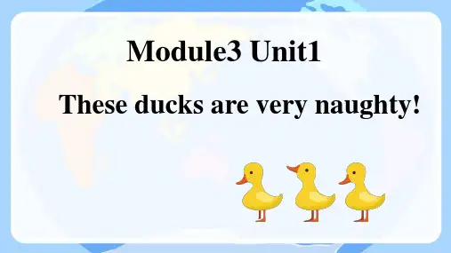 Module3Unit1Theseducksareverynaughty(课件)(一起)英语三年级上
